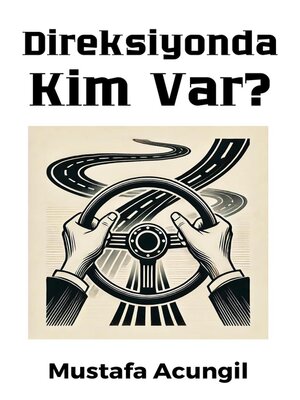 cover image of Direksiyonda Kim Var?